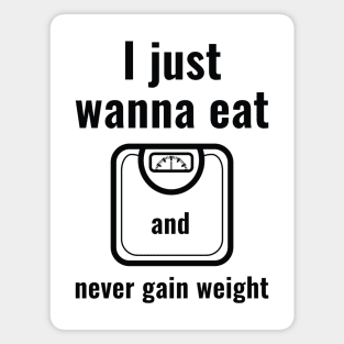 Never Gain Weight Magnet